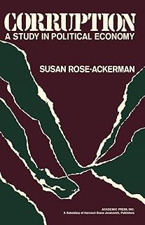 Corruption: A Study in Political Economy
