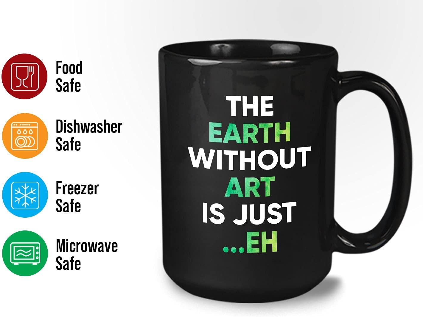 Bubble Hugs Painters Coffee Mug - The Earth Without Art Is - Artist Teacher Witty Designer Paint Brush Palette Paint Painting Sketch 15oz Black