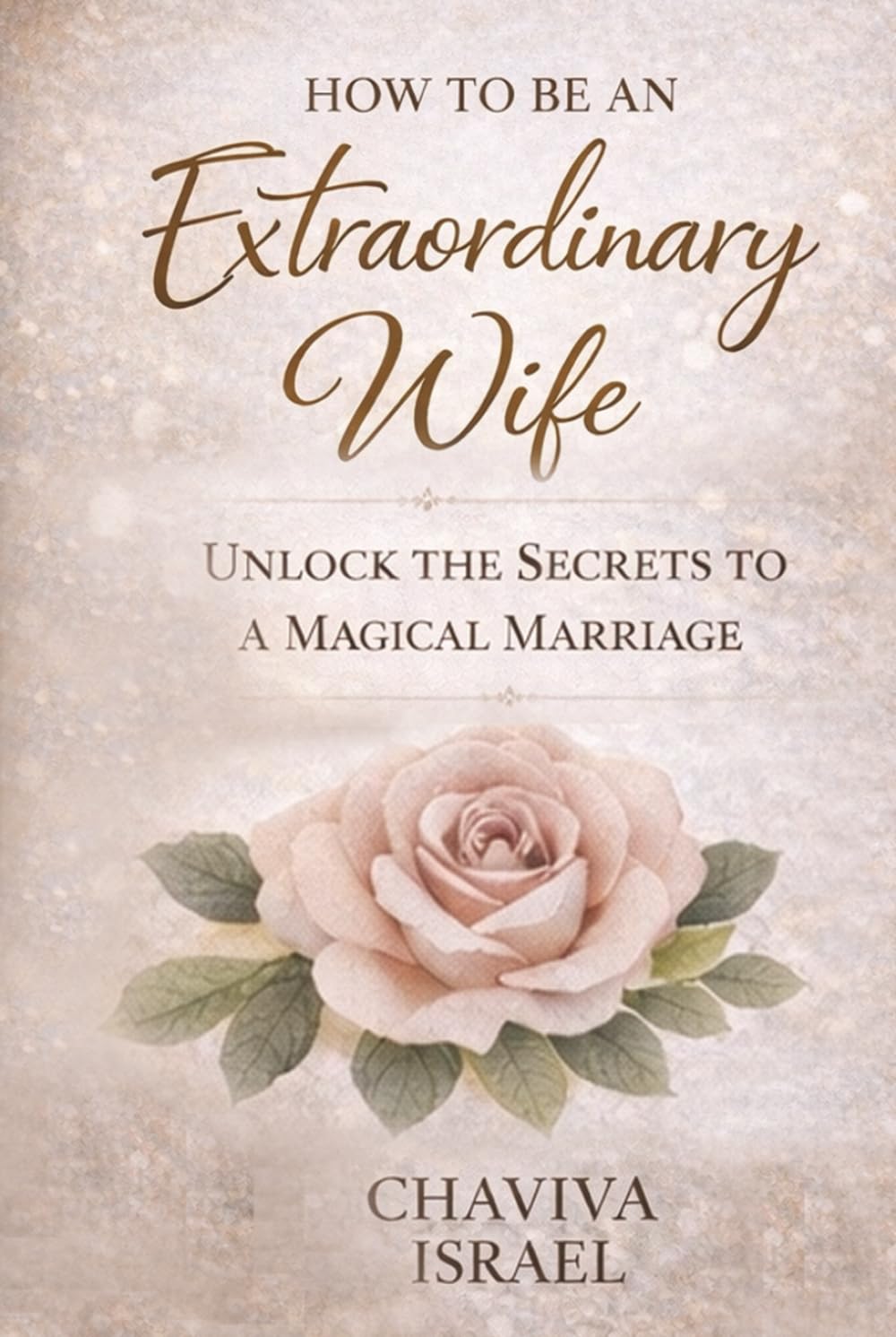 HOW TO BE AN EXTRAORDINARY WIFE      Hardcover – February 8, 2026