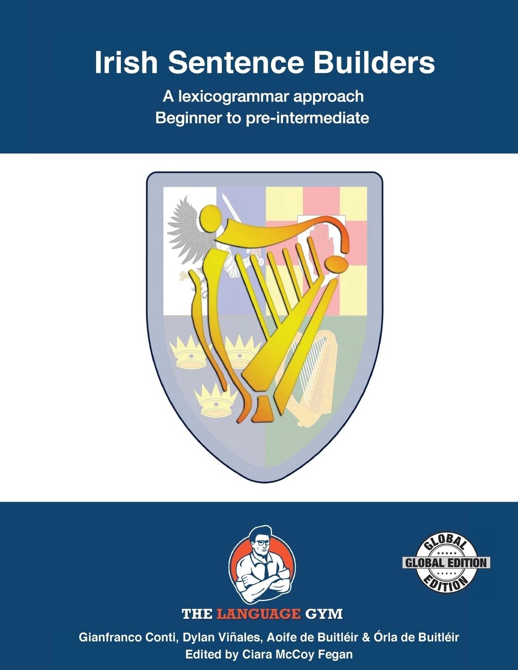 Irish Sentence Builders - a Lexicogrammar Approach: Irish Sentence Builders - Beginner to Pre-intermediate (The Language Gym - Sentence Builder Books)