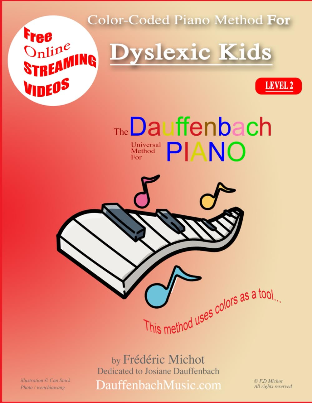 The Dauffenbach Universal Method for Piano Level 2: Color-Coded Piano Method for Dyslexic Kids