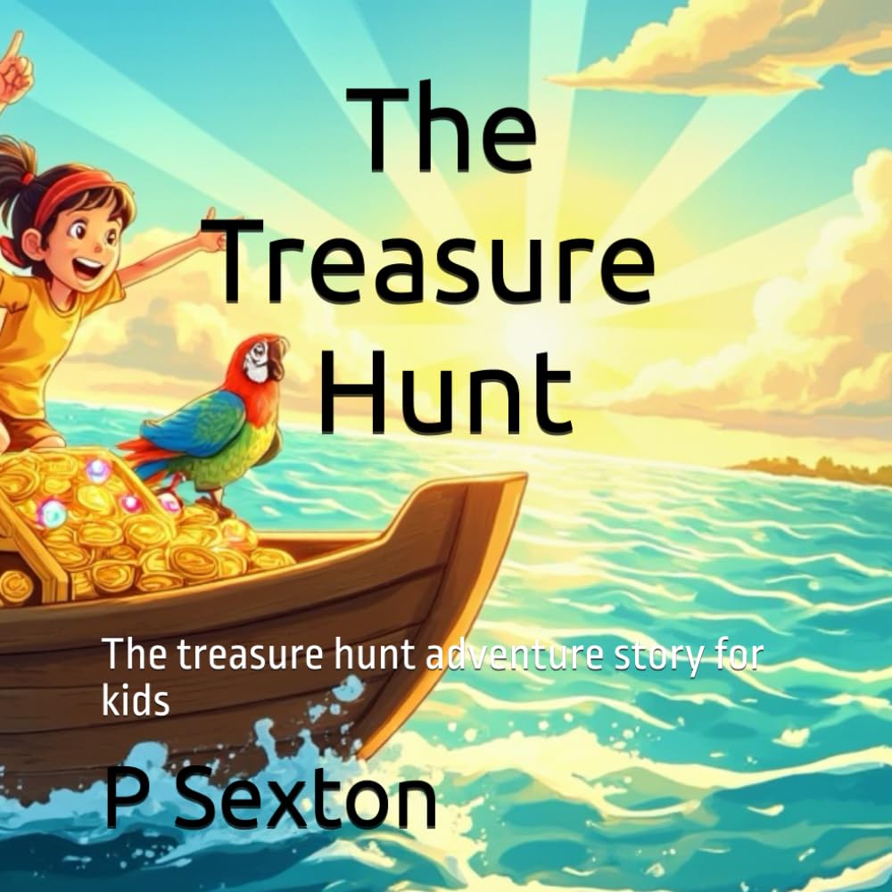 The Treasure Hunt: The treasure hunt adventure story for kids