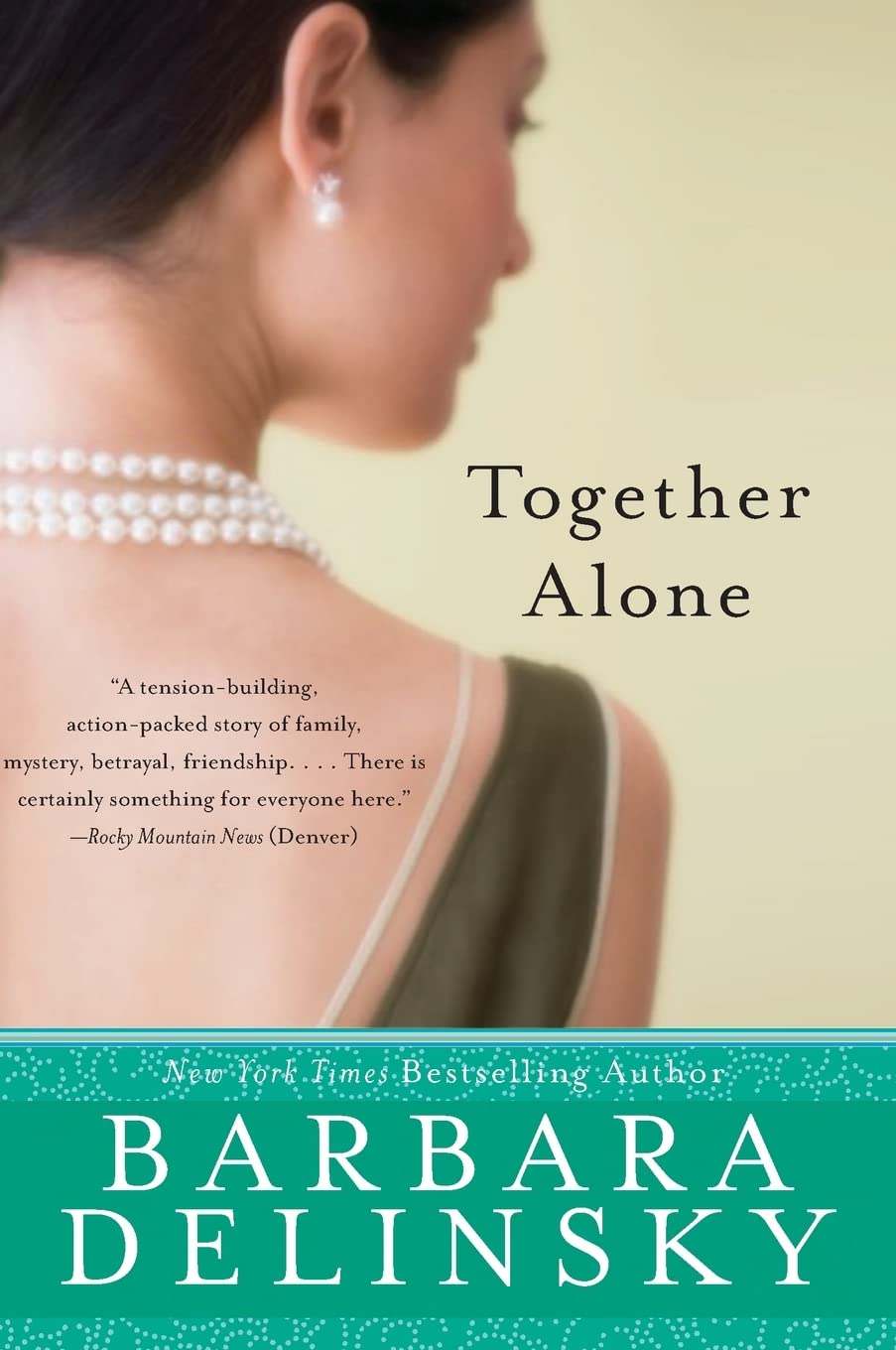 Together Alone: A Heartfelt Drama Romance of Friendship, Loss, and the Hardest Lesson?Loving Yourself [Paperback] Delinsky, Barbara