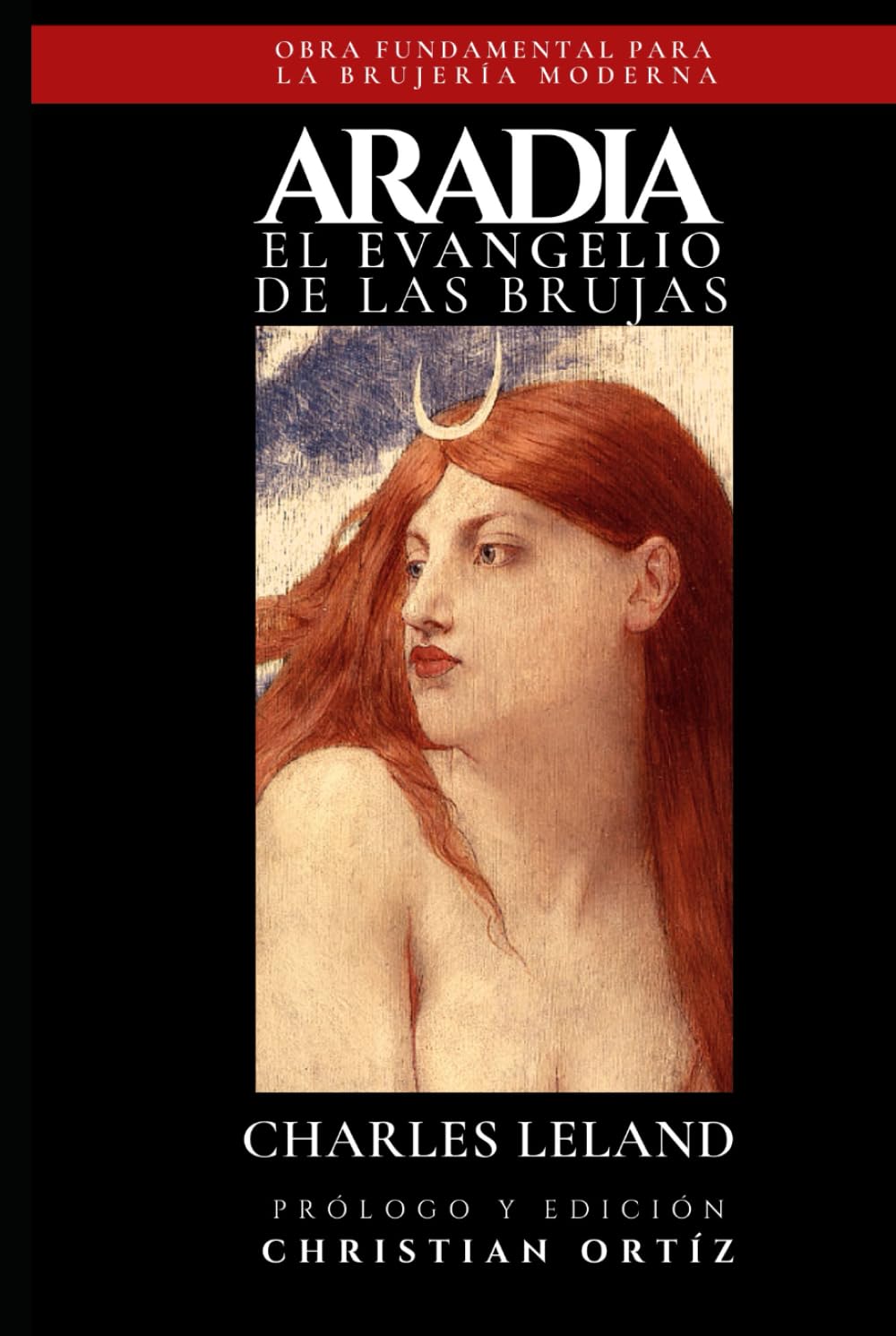 Aradia: El Evangelio de las Brujas (Ilustrado y con notas): Edición especial