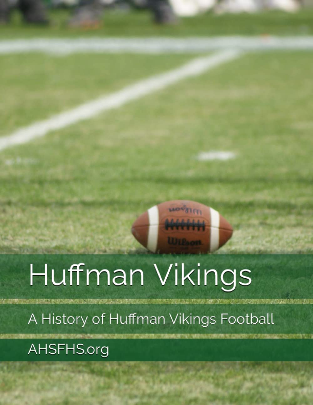 Huffman Vikings: A History of Huffman Vikings Football
