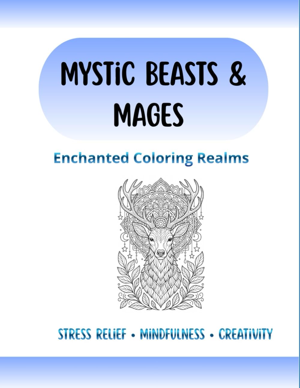 Mystic Beasts & Mages – Enchanted Coloring Realms: Intricate Fantasy Coloring Book for Adults with Mythical Creatures & Mages (Enchanted Coloring Journeys Series)