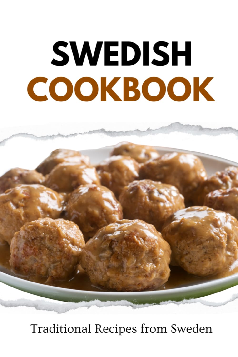 Swedish Cookbook: Traditional Recipes from Sweden (European food)