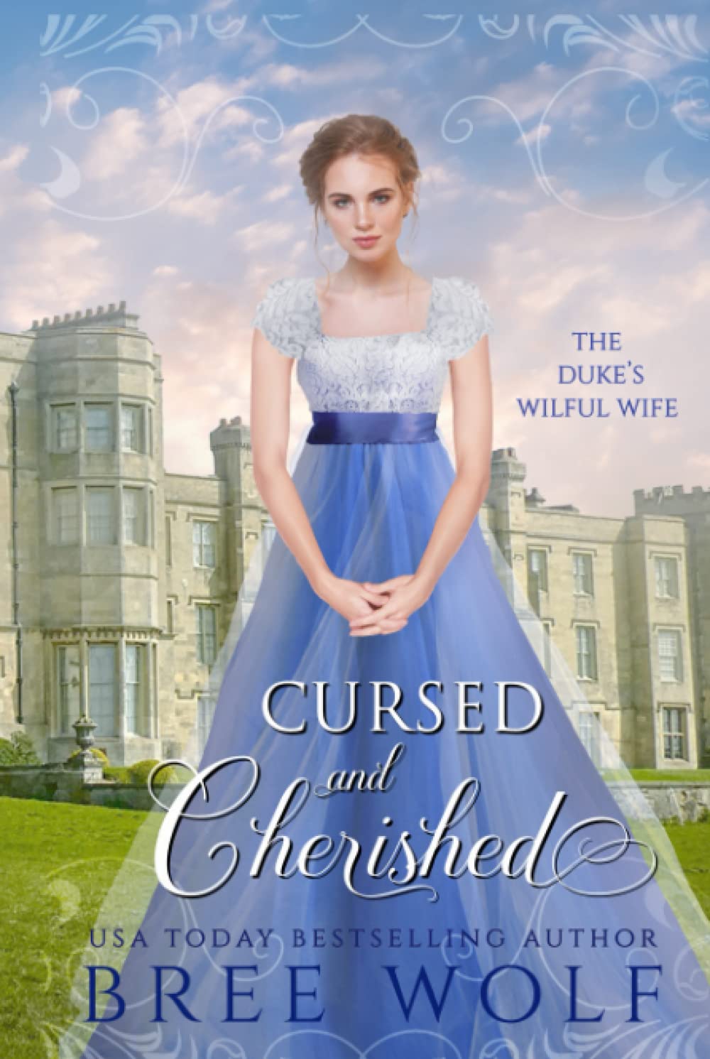 Cursed & Cherished: The Duke's Wilful Wife (Love's Second Chance Series)