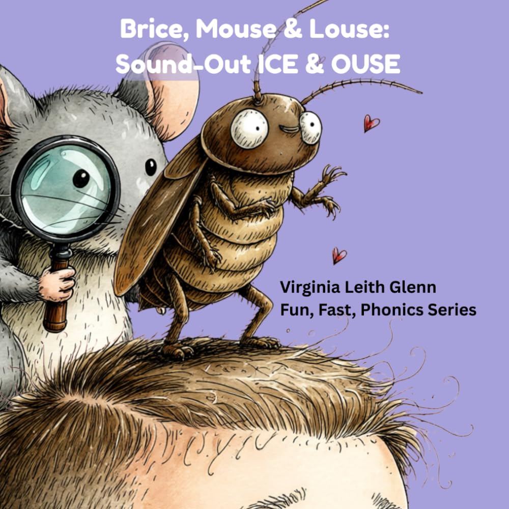 Brice, Mouse & Louse: Sound-Out ICE & OUSE: Fun, Fast, Phonics Series