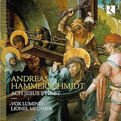 Andreas Hammerschmidt: Ach Jesus stirbt