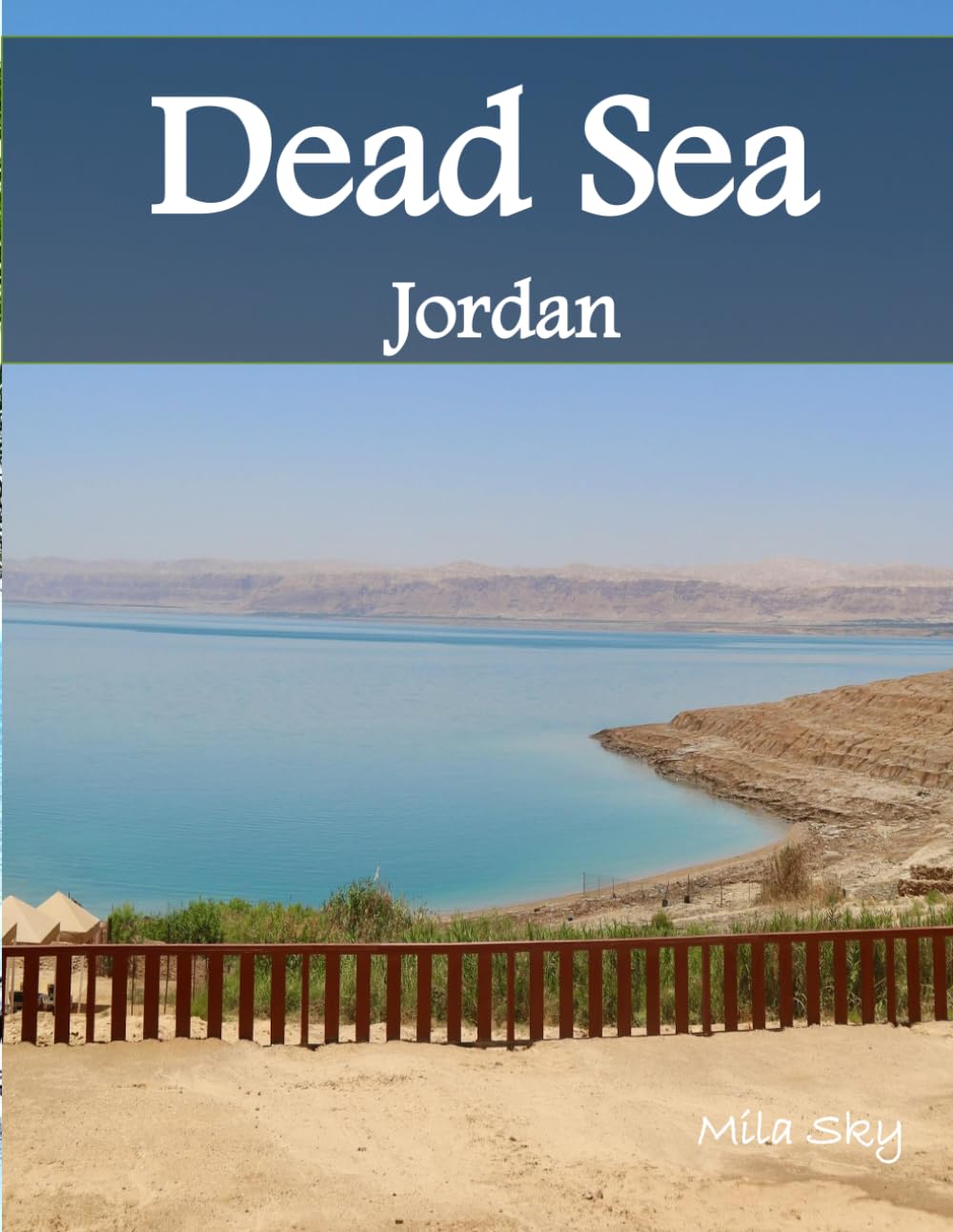 Dead Sea Jordan: A Luxury Coffee Table Book of Iconic Landmarks