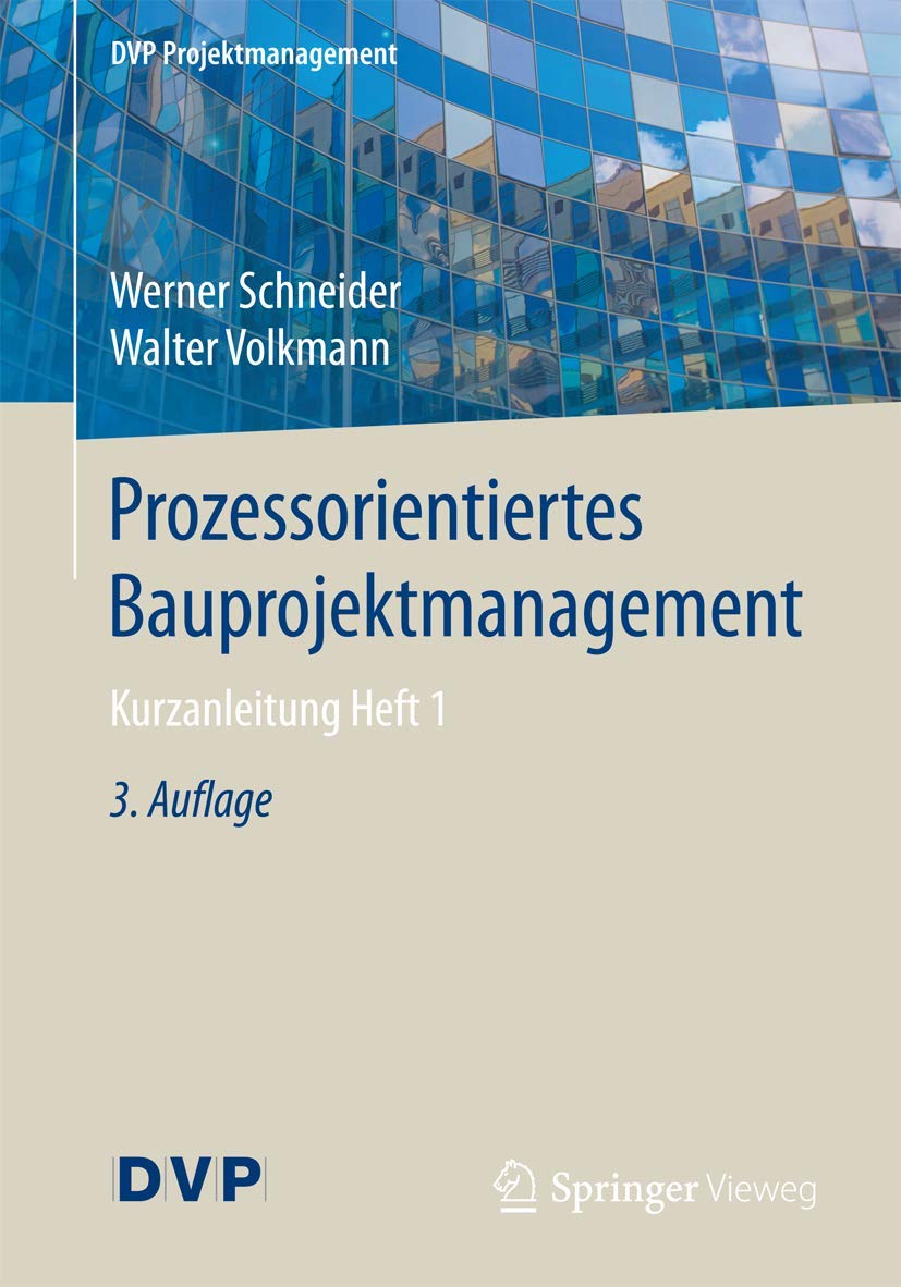 Prozessorientiertes Bauprojektmanagement: Kurzanleitung Heft 1 (DVP Projektmanagement)