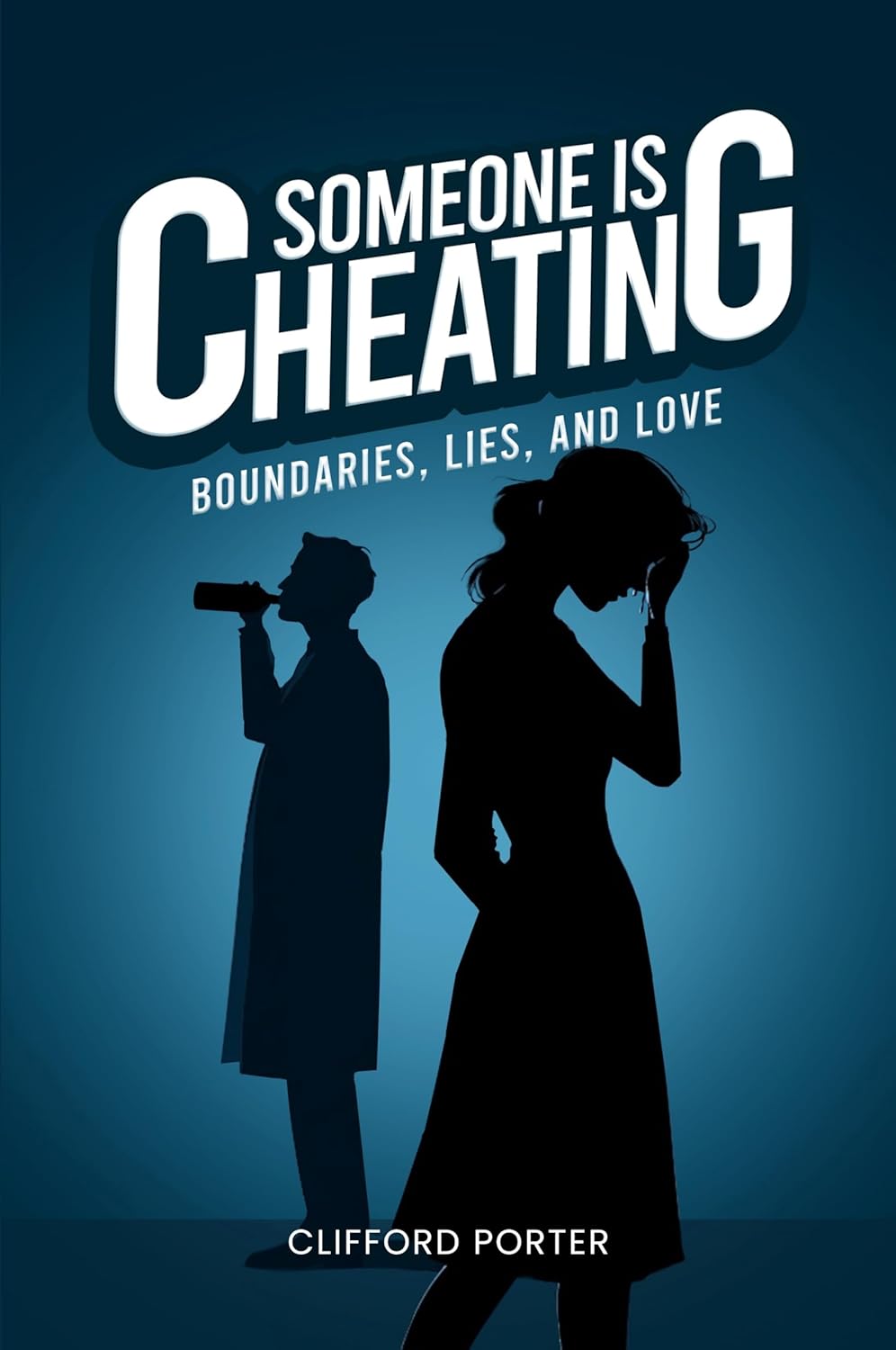 Someone is Cheating: Boundaries, Lies, and Love      Kindle Edition