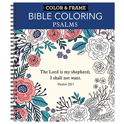 Color & Frame - Bible Coloring: Psalms: 63 Coloring Pages with Bible Verses | Christian Devotional Book Gift for Women, Adults, Teens & Faith-Based Relaxation | Perforated, Spiral Bound