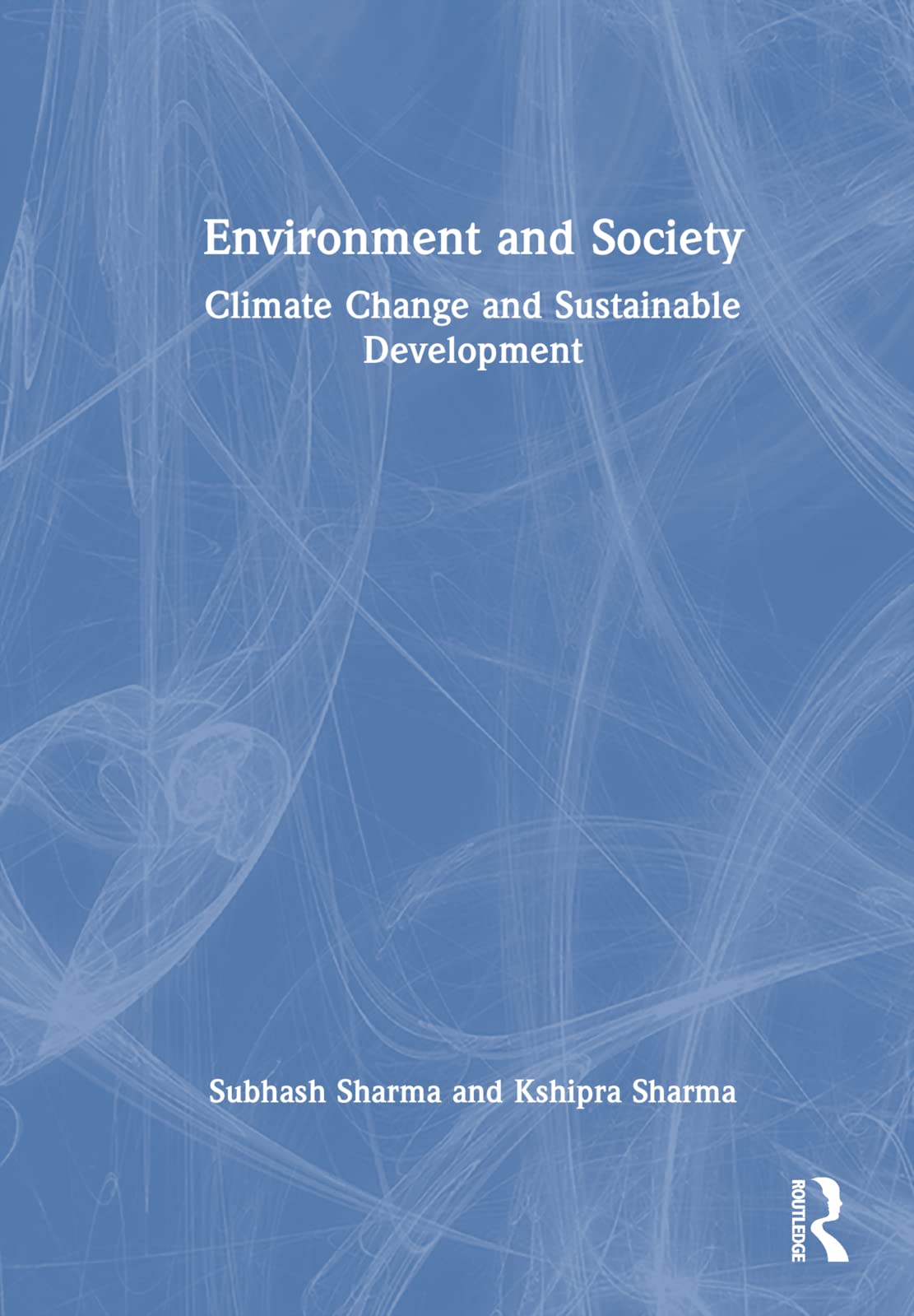 Buy Environment and Society: Climate Change and Sustainable Development — BookShops.in