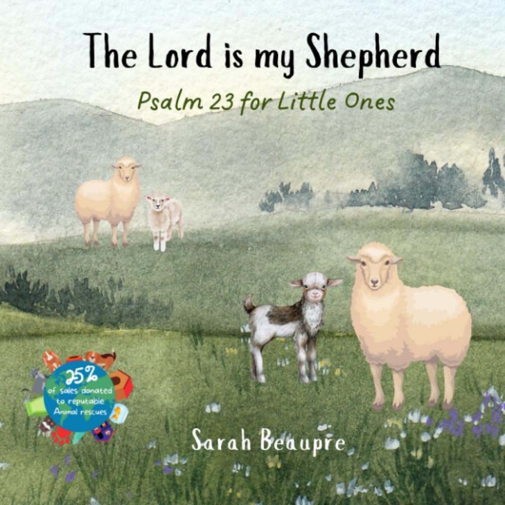 The Lord is my Shepherd: Psalm 23 for Little Ones
