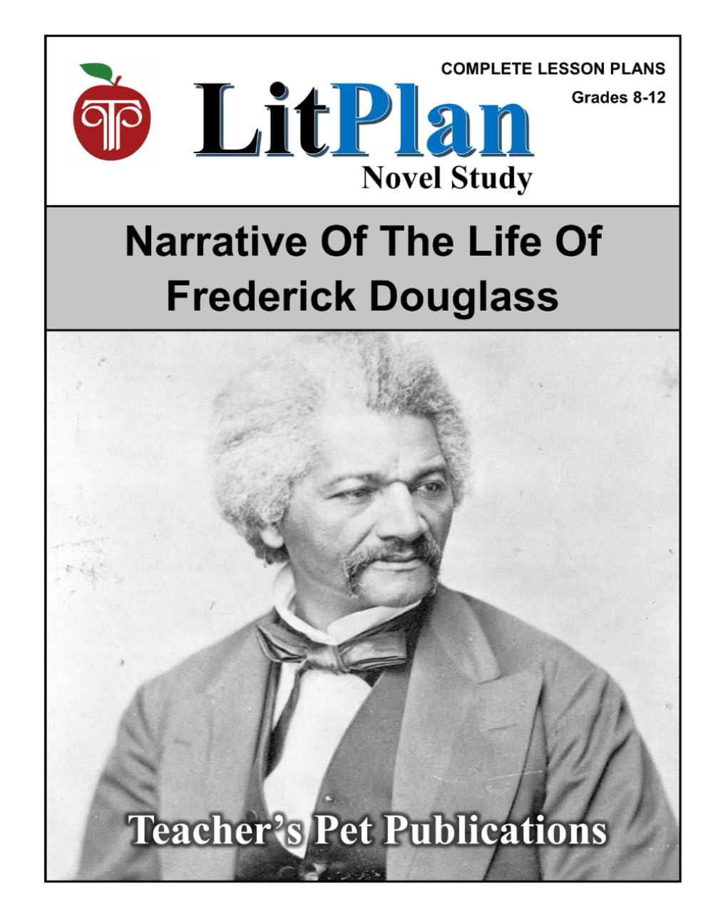 LitPlan Novel Study Narrative of the Life of Frederick Douglass (LitPlan Novel Study Units)