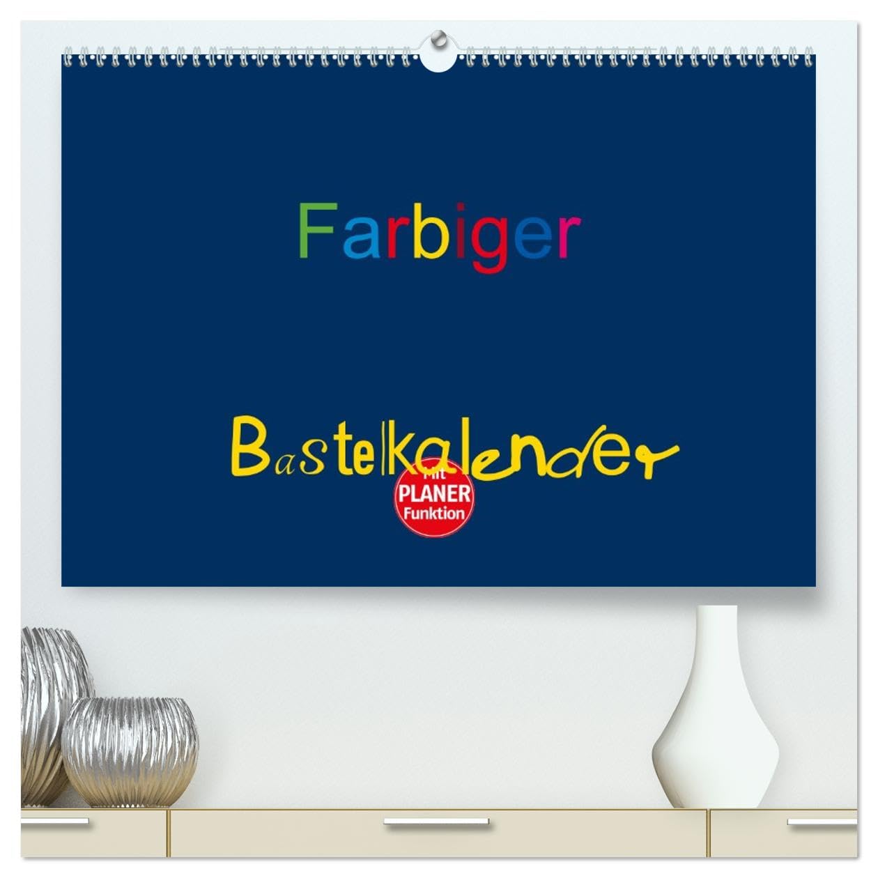 Farbiger Bastelkalender (hochwertiger Premium Wandkalender 2026 DIN A2 quer), Kunstdruck in Hochglanz: Basteln für die ganze Familie (CALVENDO Hobbys)