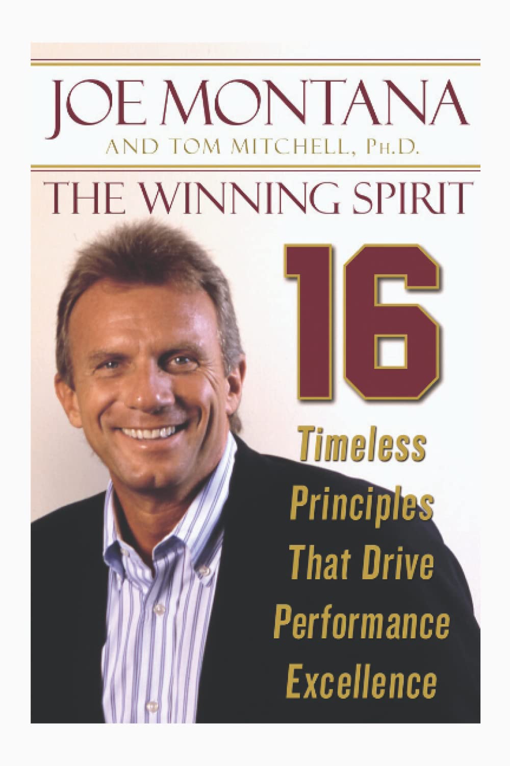 The Winning Spirit: 16 Timeless Principles That Drive Performance Excellence