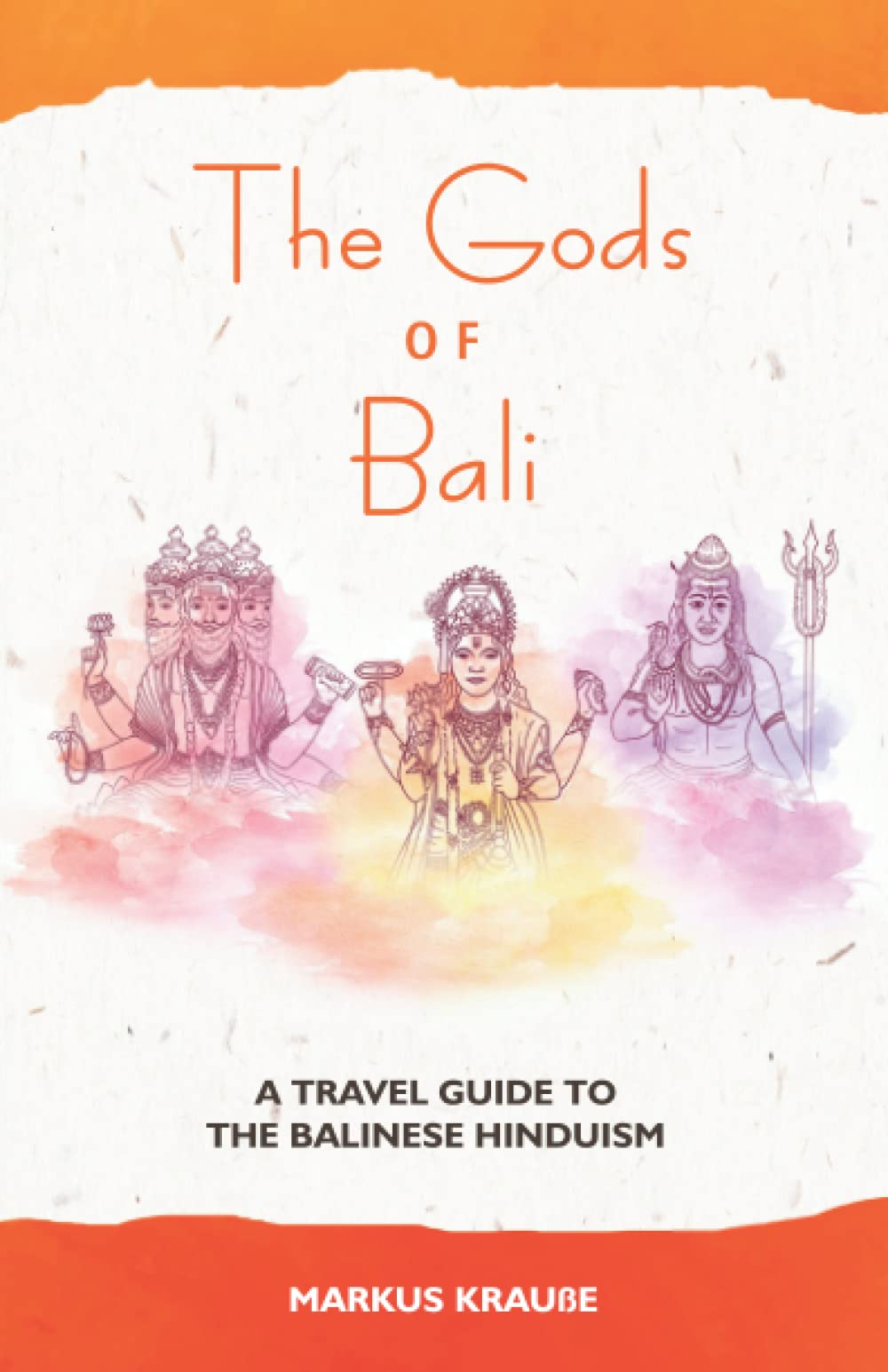The Gods of Bali: A travel guide into the Balinese Hinduism
