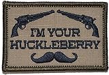 I'm Your Huckleberry - 2x3 Hat Patch (Coyote Brown with Black)