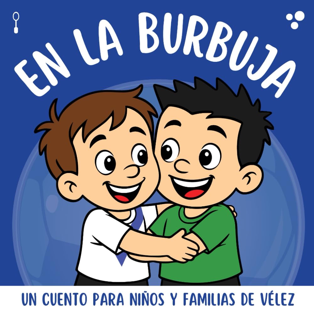 En La Burbuja - Vélez: Un cuento para niños y familias de Vélez