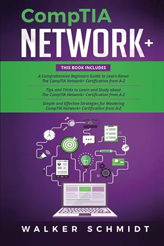 CompTIA Network+: 3 in 1- Beginner's Guide+ Tips and Tricks+ Simple and Effective Strategies to Learn About CompTIA Network+ Certification