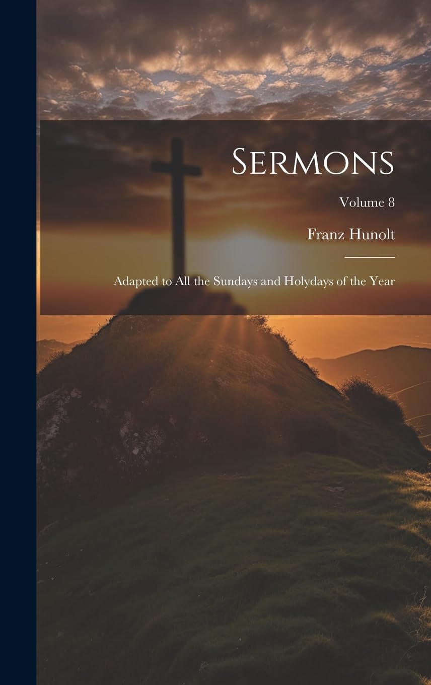 Sermons Volume 8 para preparar sermones dominicales y de días santos