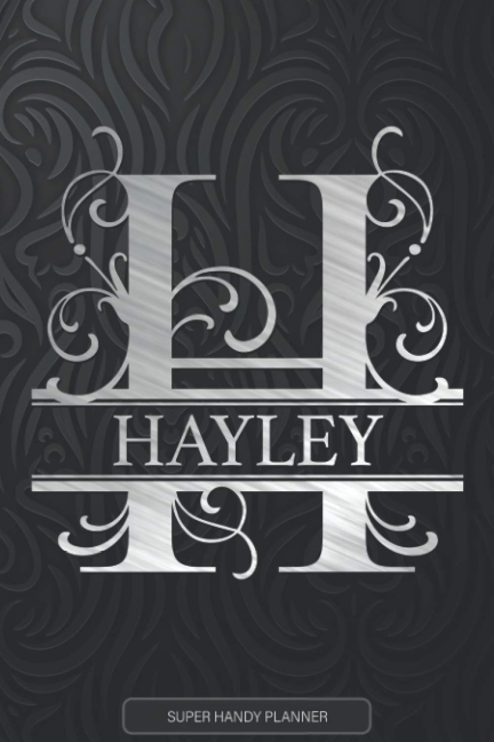 Hayley: Monogram Silver Letter H The Hayley Name - Hayley Name Custom Gift Planner Calendar Notebook Journal