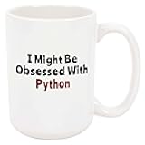 I Might Be Obsessed With Python Coffee Mug - Funny Programmer Developer Coder Computer Programming Gift, Ceramic Cup, Christmas/Birthday Present