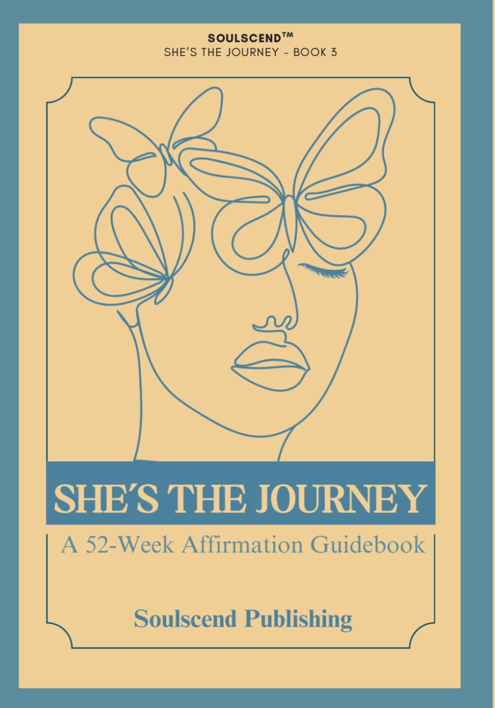 She's the Journey Affirmations: A 52 Week Guide Book
