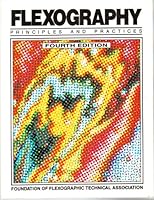 Flexography Principles and Practices, Fourth Edition B000JZ71HG Book Cover