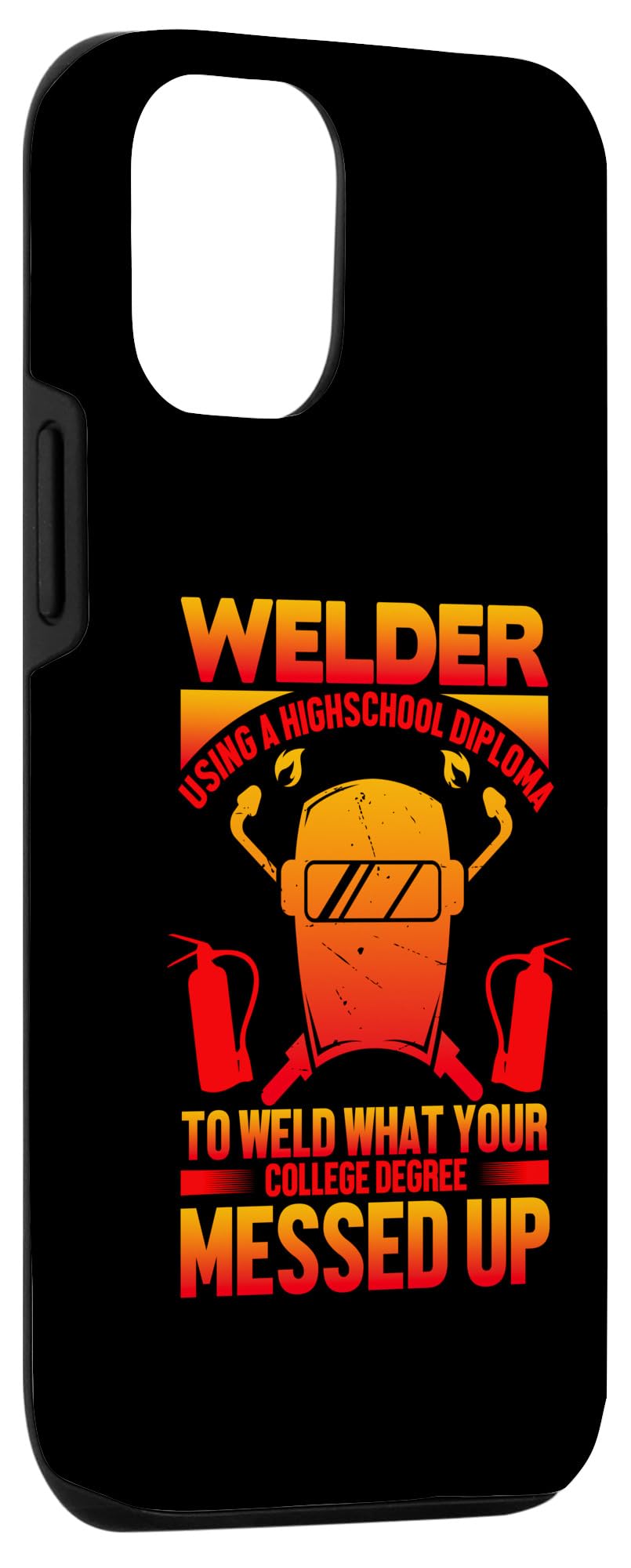 iPhone 15 Pro Welder Using A Highschool Diploma Welding Welders Lovers Case - Image 3