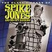 Classic Songs Of Spike Jones & His City Slickers