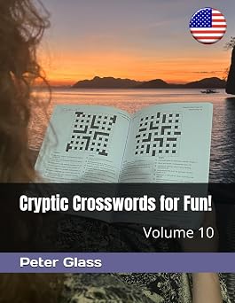 Cryptic Crosswords for Fun, Volume 10! Cryptics for Fun