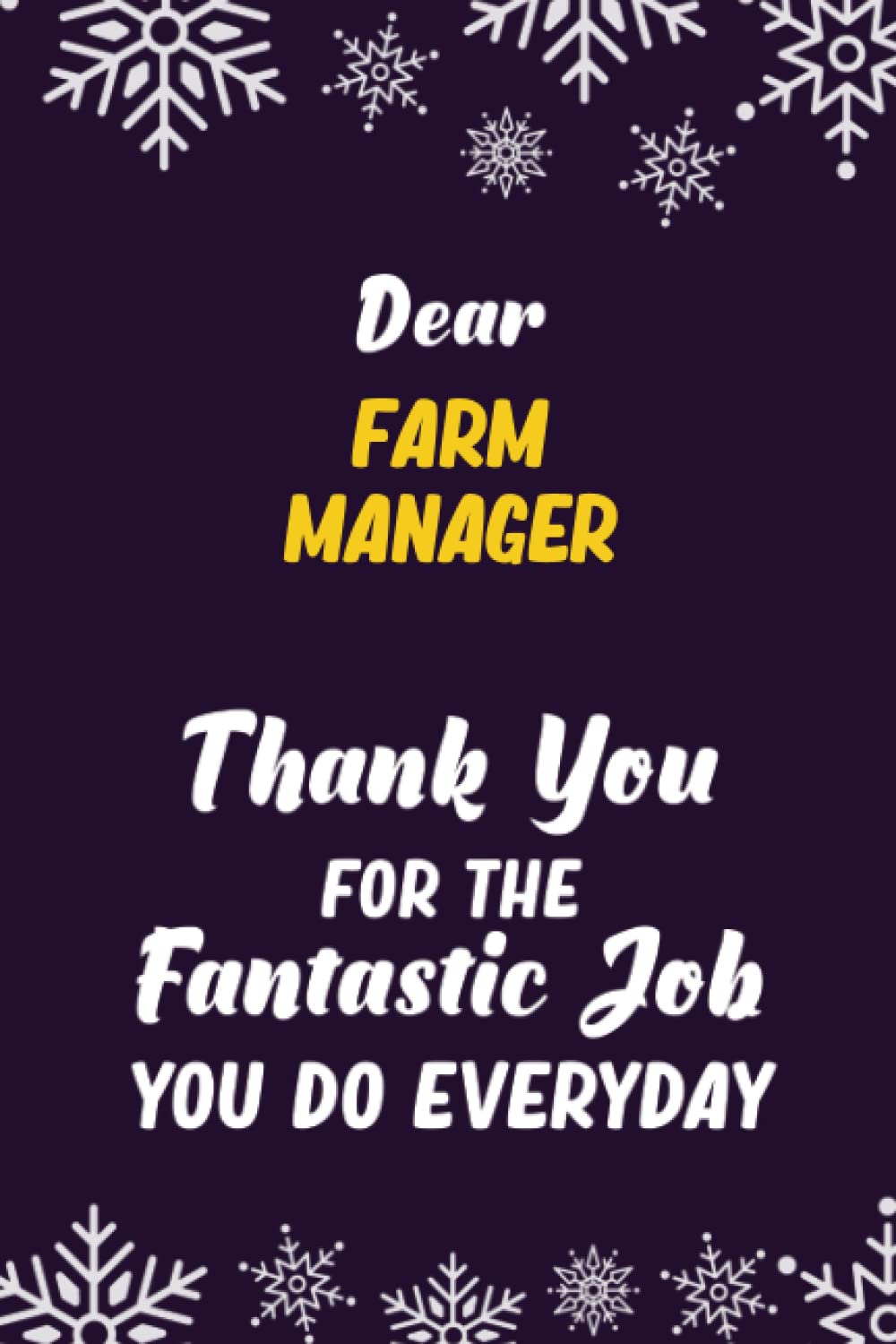Dear Farm Manager Thank You For The Fantastic Job You Do Everyday: 6x9 Career Motivational Notebook 120 Pages For Employees