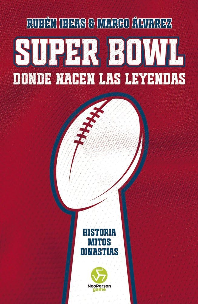 Super Bowl: Donde nacen las leyendas, Historia. Mitos. Dinastías. (NeoPerson Game)