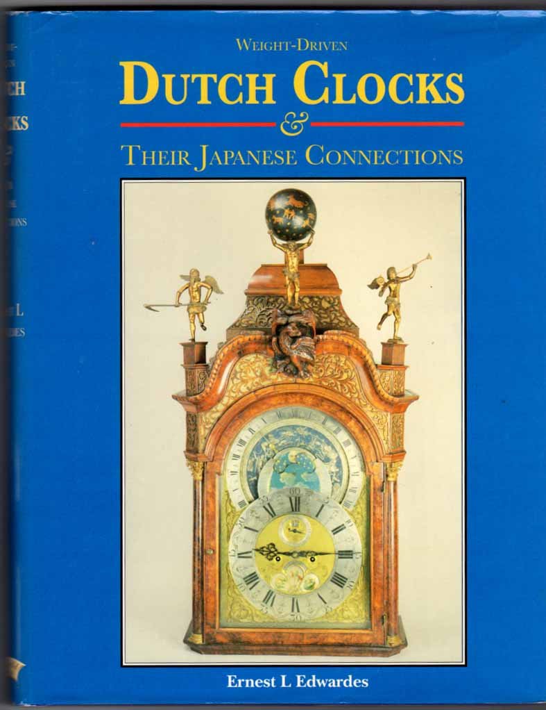 WeightDriven Dutch Clocks & Their Japanese Connections 9780952327011