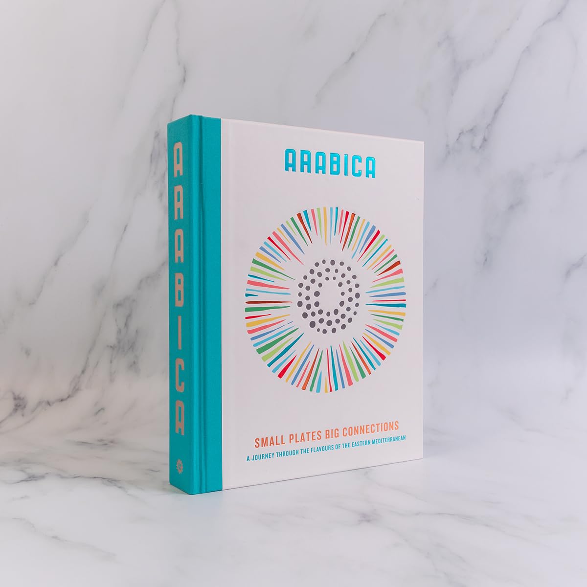 Arabica: Small Plates, Big Connections: A Journey Through the Flavours of the Eastern Mediterranean