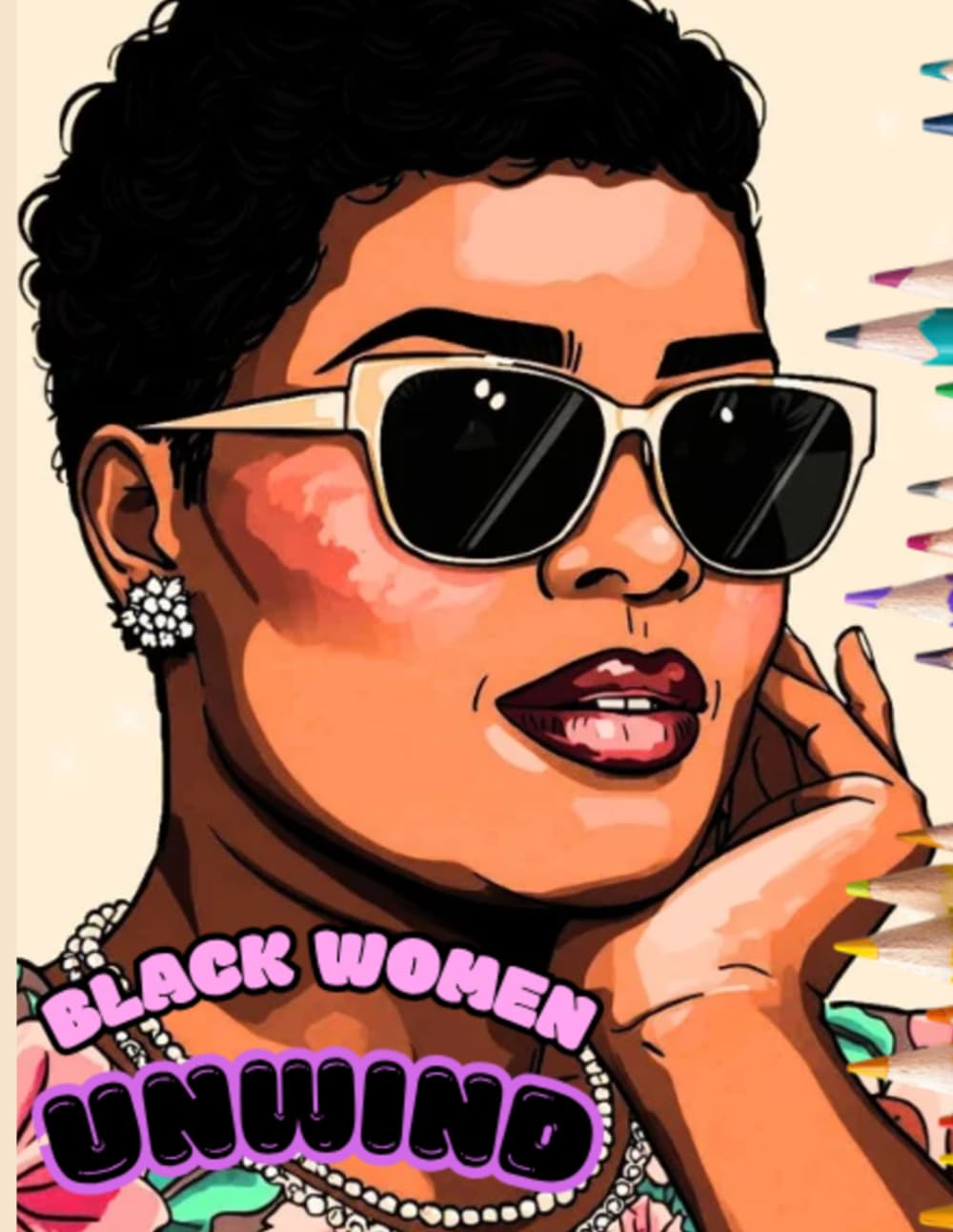 Black Women Unwind: Coloring Book