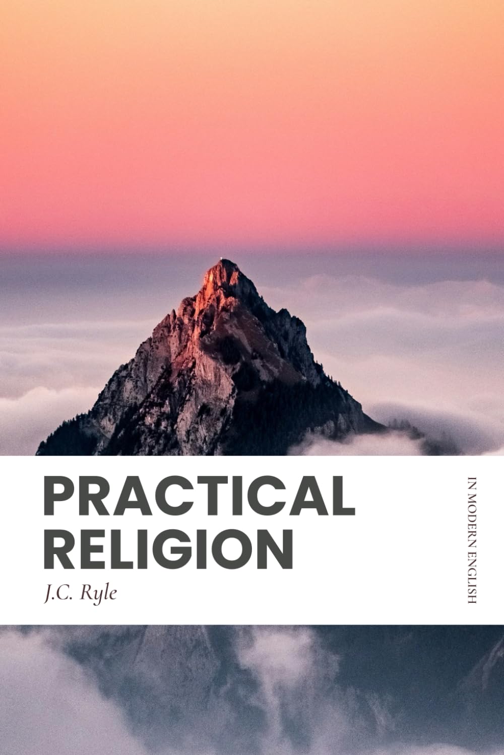 Practical Religion: Modern, Updated Translation (Easy to Read)