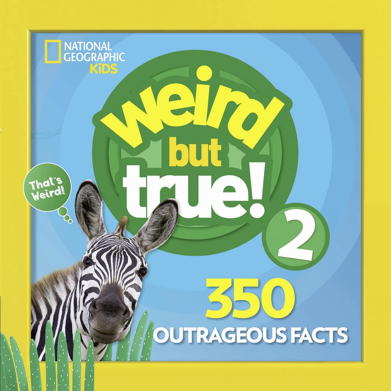Weird But True 2: 350 Outrageous Facts: 4