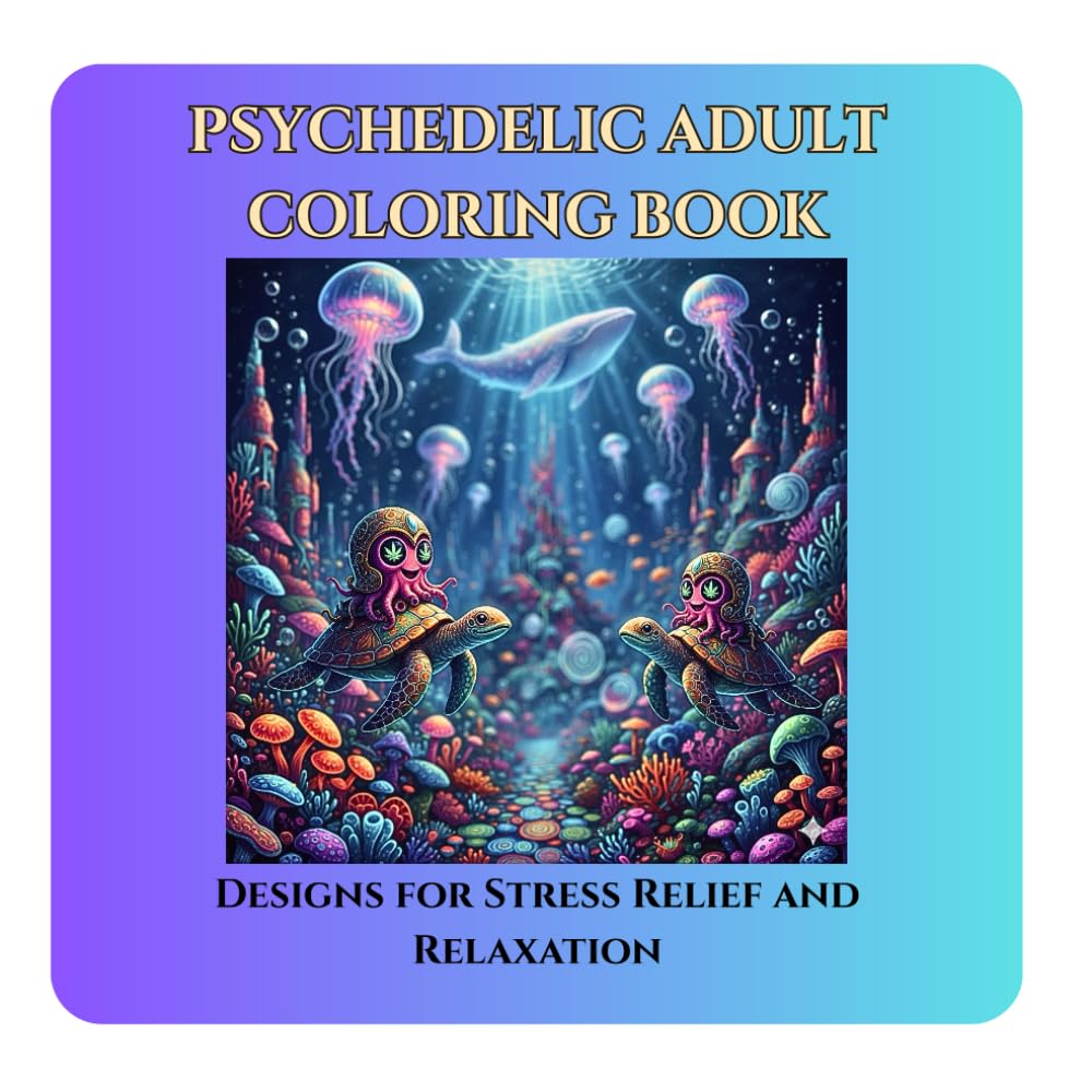 Psychedelic Adult Coloring Book: Designs for Stress Relief and Relaxation