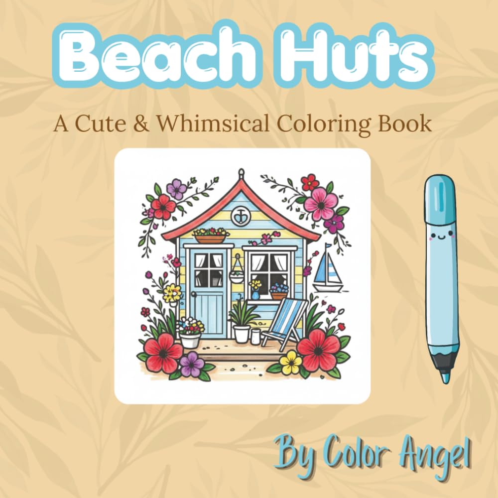 Beach Huts - Coloring Book: Cute coloring book to relax and unwind. 30 whimsical and cute images to color. (Bold & Easy Whimsical Style Coloring Books)