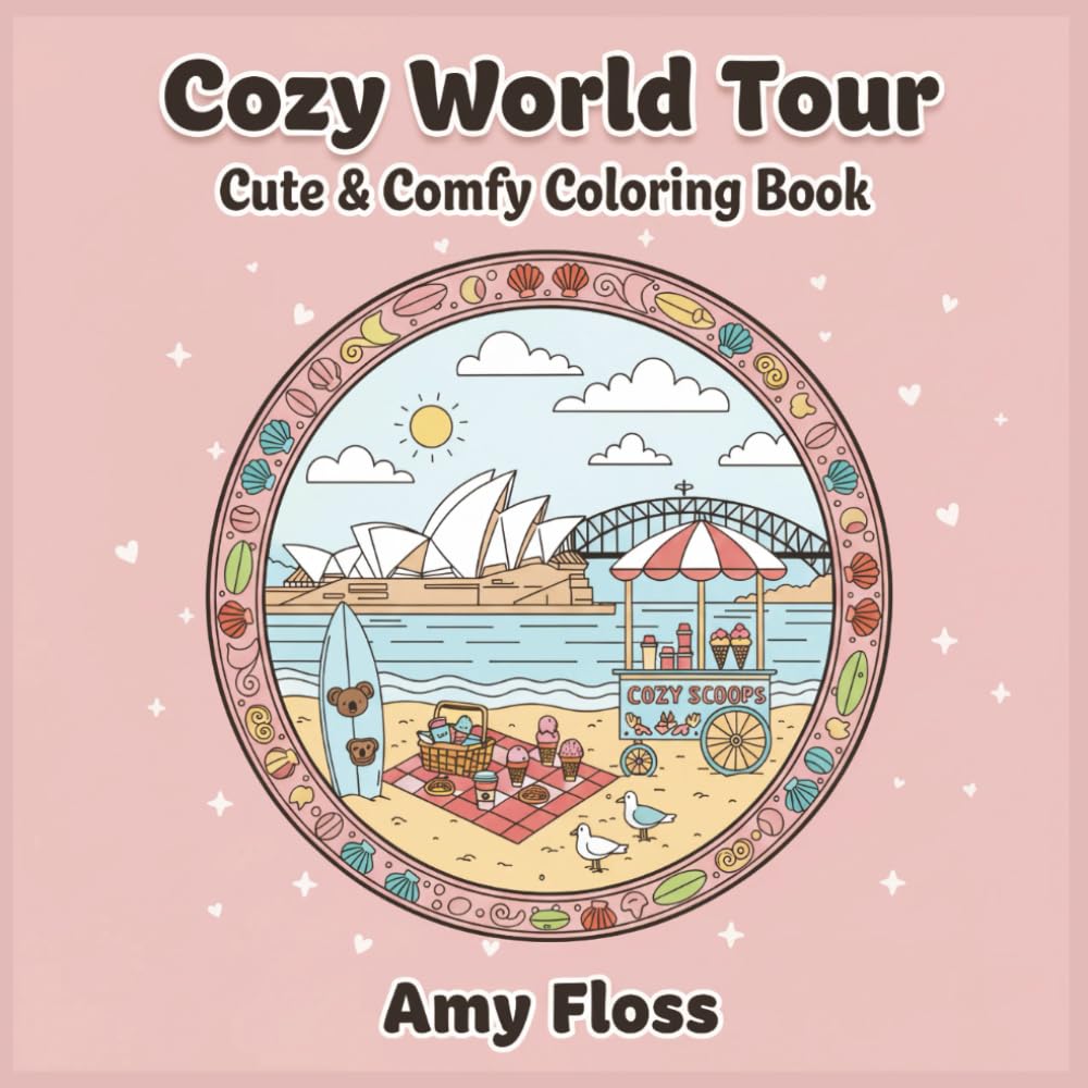 Cozy World Tour: Cute & Comfy Coloring Book | Bold & Easy Coloring Book For Adults, Teens, & Seniors, Featuring 25 World Famous Landmarks | 5.25 Inches x 5.25 Inches