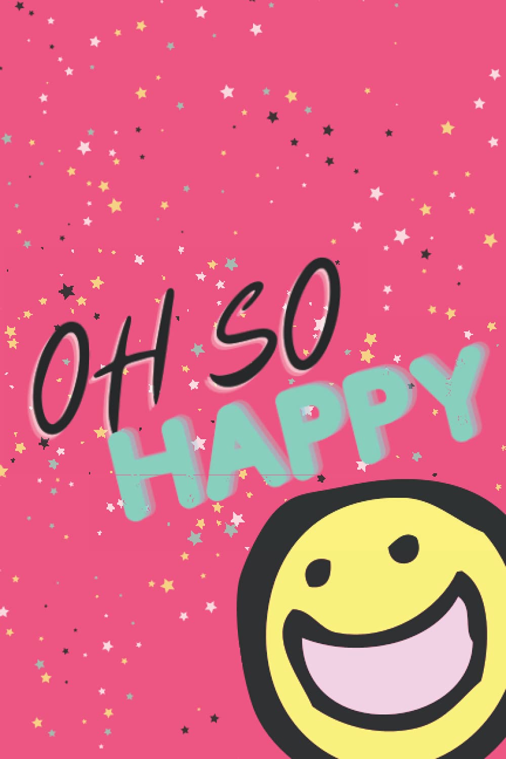 Oh So Happy Journal Notebook