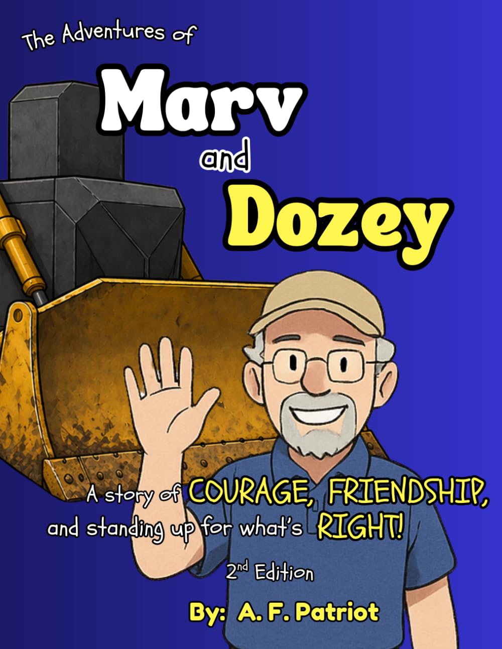 The Adventures of Marv and Dozey: A Brave Adventure About Courage, Fairness, and Finding Your Voice: A killdozer kid's book about standing up to bullies