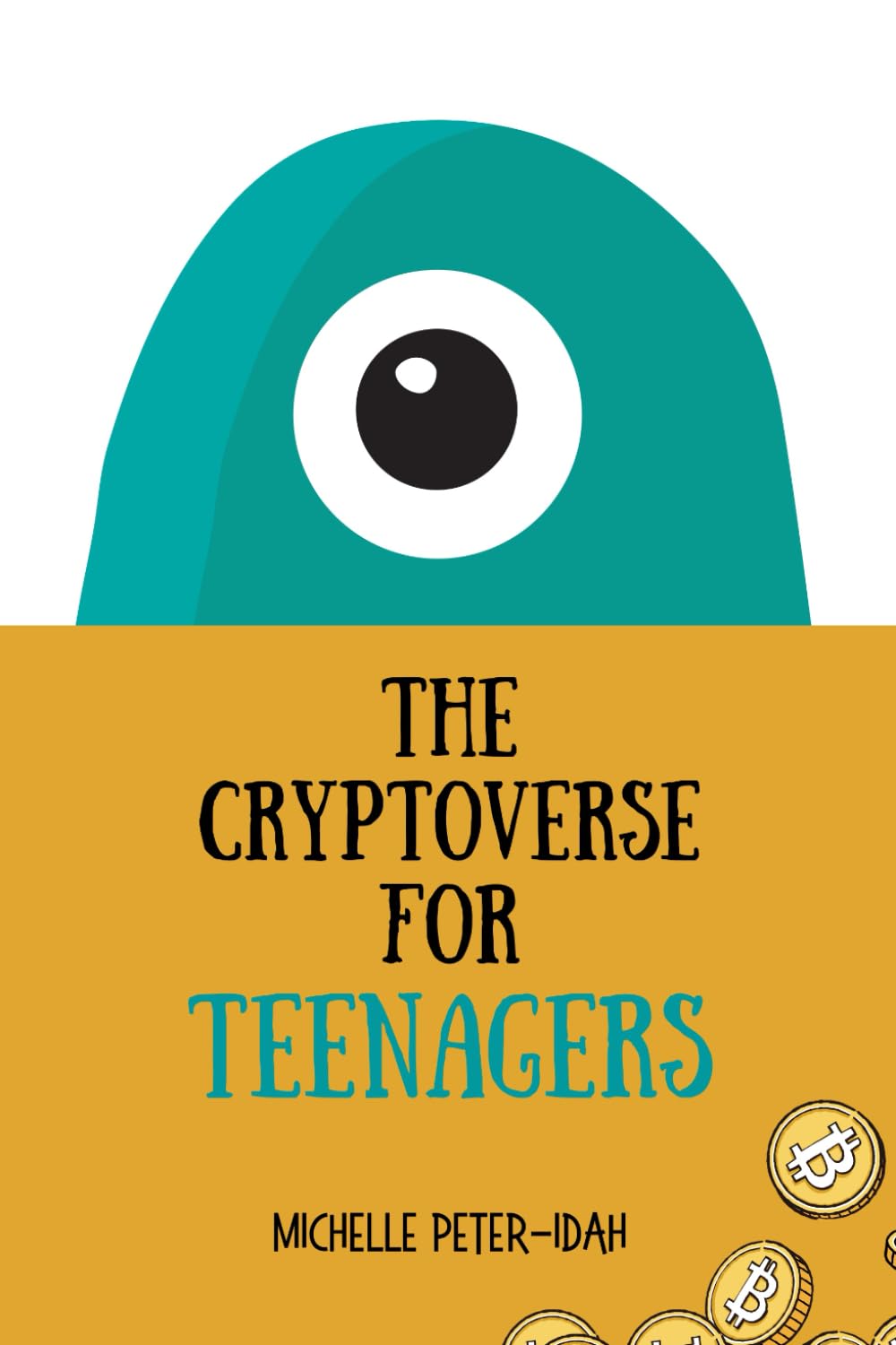 THE CRYPTOVERSE FOR TEENAGERS: Amazon.co.uk: PETER-IDAH, MICHELLE:  9798322020769: Books