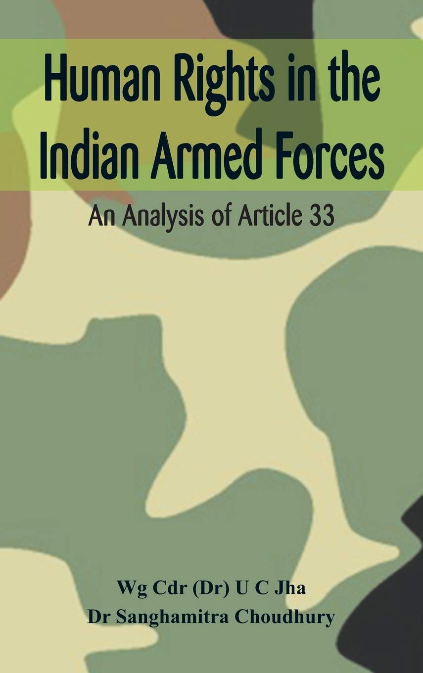 Human Rights in the Indian Armed Forces: An Analysis of Article 33