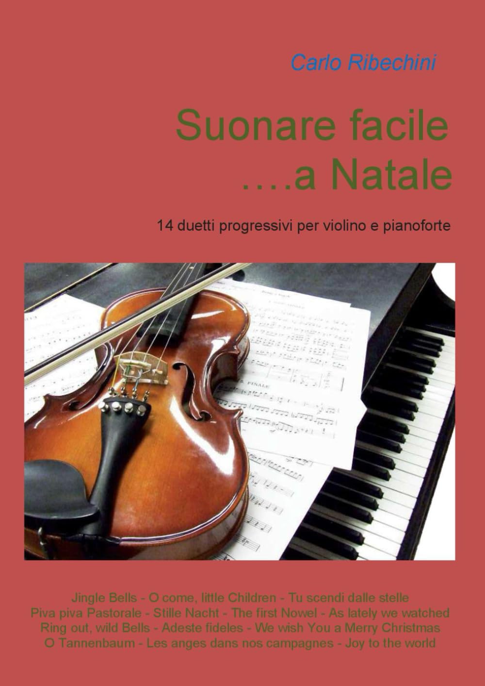 Suonare facile ...... a Natale (14 duetti progressivi per violino e pianoforte)